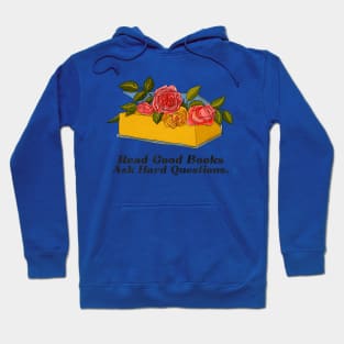 Read Good Books Ask Hard Questions Hoodie